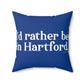 I’d rather be in Hartford Spun Polyester Square Pillow   Proceeds of this collection go to help build Finding Connecticut’s website and brand. • Free USA shipping.   Click here to go to our home page 

i'd raher be in hartford // hartfod ct pillow // finding connecticut