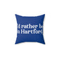 I’d rather be in Hartford Spun Polyester Square Pillow   Proceeds of this collection go to help build Finding Connecticut’s website and brand. • Free USA shipping.   Click here to go to our home page 

i'd raher be in hartford // hartfod ct pillow // finding connecticut