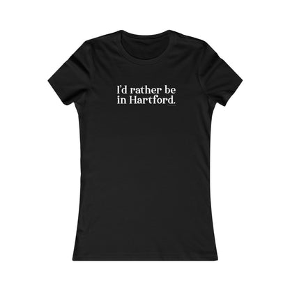 I’d rather be in Hartford Women's Favorite Tee   Proceeds of this collection go to help build Finding Connecticut’s website and brand. • Free USA shipping.   Click here to go to our home page 

i'd rather be in hartford // hartfor ct womens t shirt // finding connecticut 