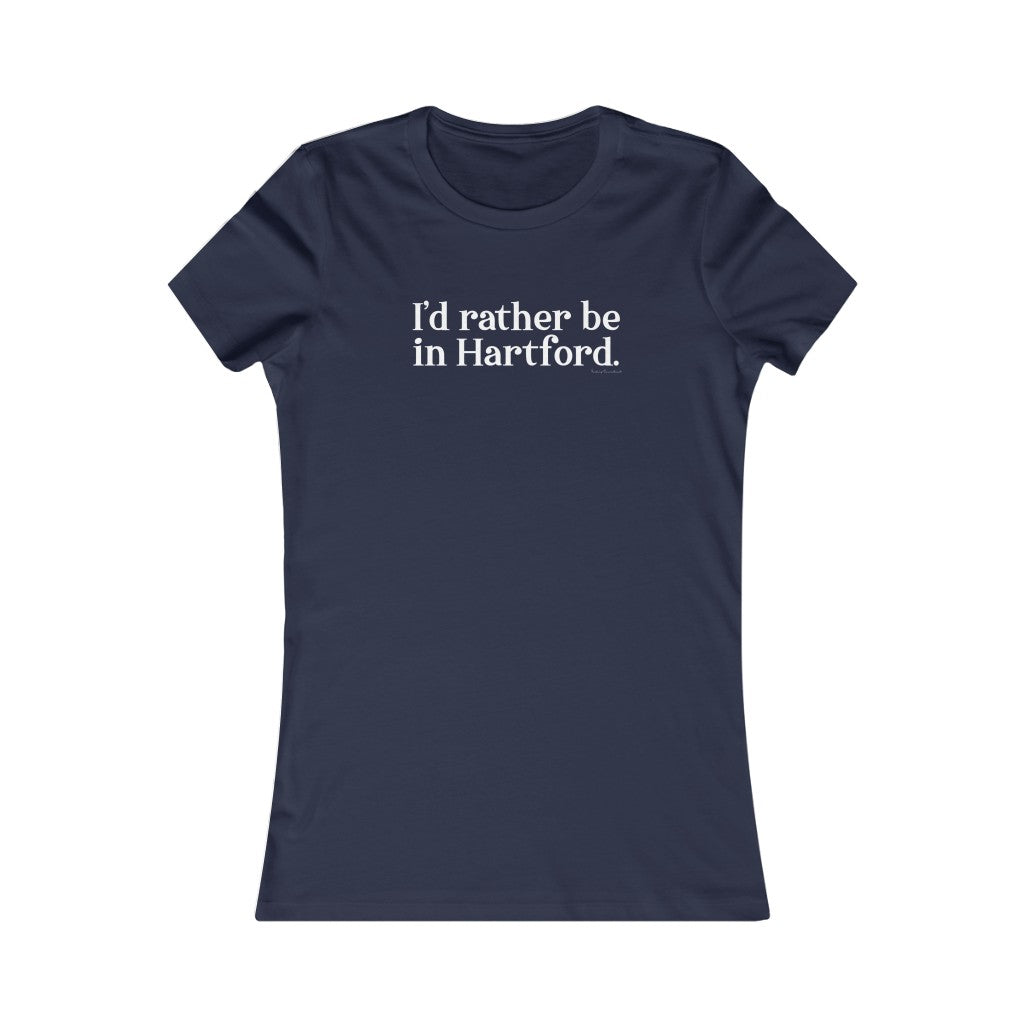 I’d rather be in Hartford Women's Favorite Tee   Proceeds of this collection go to help build Finding Connecticut’s website and brand. • Free USA shipping.   Click here to go to our home page 

i'd rather be in hartford // hartfor ct womens t shirt // finding connecticut 