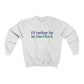 I’d rather be in Hartford Unisex Heavy Blend Crewneck Sweatshirt  Proceeds of this collection go to help build Finding Connecticut’s website and brand. • Free USA shipping.   Click here to go to our home page 

i'd rather be in hartford // hartford connecticut sweatshirt // finding connecticut