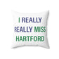 I Really Really Miss Hartford Polyester Square Pillow   Proceeds of this collection go to help Finding Connecticut’s website and brand. Free USA shipping.  Click here to go back to our home page

i really really miss hartford // hartford conneticut pillow // finding connecticut