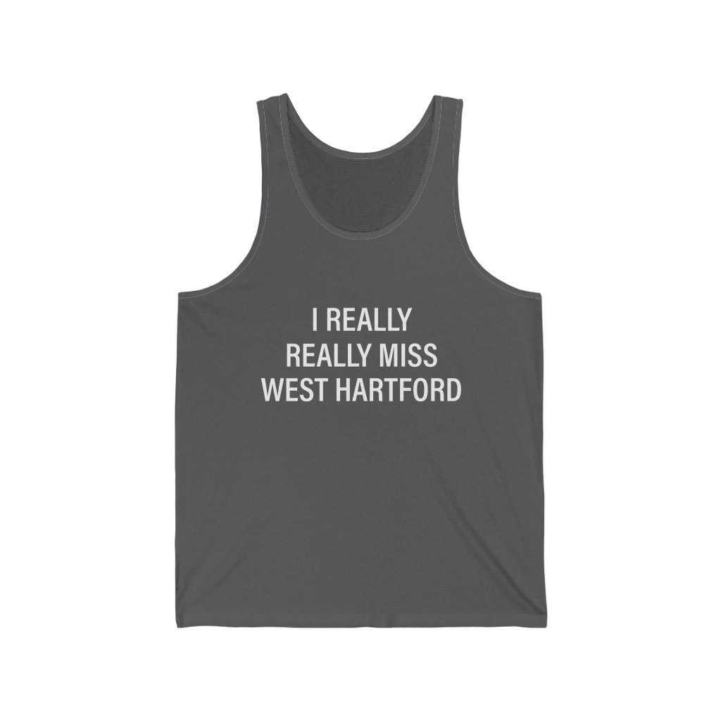 I really really miss West Hartford tank top.  West Hartford Connecticut tee shirts, hoodies sweatshirts, mugs, and other apparel, home gifts, and souvenirs. Proceeds of this collection go to help Finding Connecticut’s brand. Free USA shipping. 

i really really miss west hartford // west hartford unisex tank top shirt // finding connecticut 