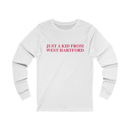 west Hartford shirt. 

just a kid from West Hartford // West Hartford Connecticut long sleeve t shirt // finding connecticut