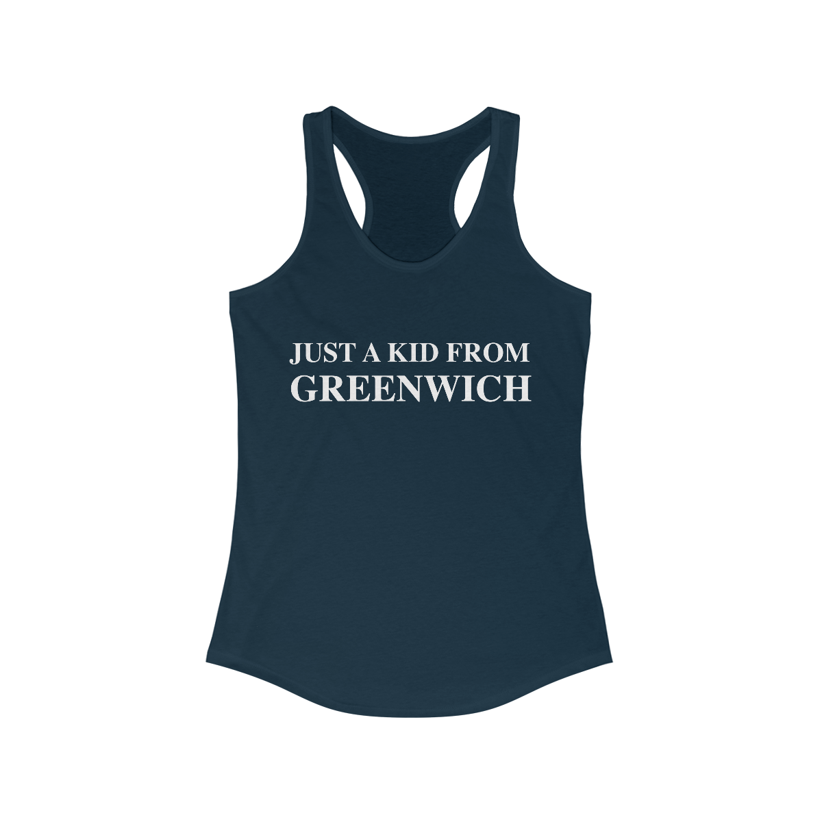 greenwich ct / connecticut womens tank top shirt 

just a kid from greenwich // greenwich ct womens  tank top shirt  / finding connecticut 