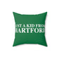 Just a kid from Hartford Spun Polyester Square Pillow  Did you grow up in Hartford, Connecticut? Or know of someone who did? This collection is for someone who has those special Hartford memories.  Proceeds help grow Finding Connecticut's website and brand.   Click here to go back to our home page. 

just a kid from hartford // hartford conn pillow // finding conneticut
