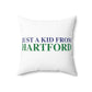 Just a kid from Hartford Spun Polyester Square Pillow  Did you grow up in Hartford, Connecticut? Or know of someone who did? This collection is for someone who has those special Hartford memories.  Proceeds help grow Finding Connecticut's website and brand.   Click here to go back to our home page. 

just a kid from hartford // hartford connecticut pillow /// finding connecticut