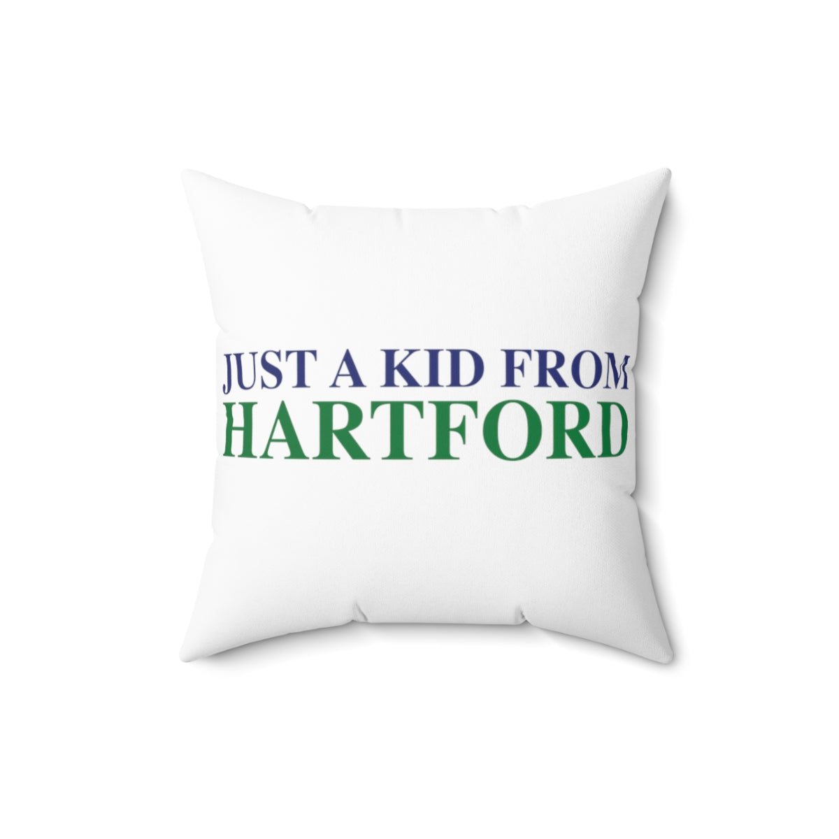 Just a kid from Hartford Spun Polyester Square Pillow  Did you grow up in Hartford, Connecticut? Or know of someone who did? This collection is for someone who has those special Hartford memories.  Proceeds help grow Finding Connecticut's website and brand.   Click here to go back to our home page. 

just a kid from hartford // hartford connecticut pillow /// finding connecticut