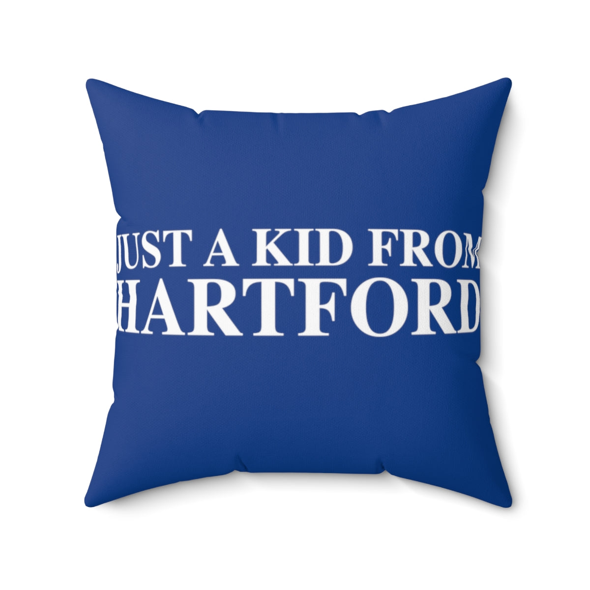 Just a kid from Hartford Spun Polyester Square Pillow  Did you grow up in Hartford, Connecticut? Or know of someone who did? This collection is for someone who has those special Hartford memories.  Proceeds help grow Finding Connecticut's website and brand.   Click here to go back to our home page. 

just a kid from hartford // hartford ct pillow // finding connecticut