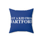 Just a kid from Hartford Spun Polyester Square Pillow  Did you grow up in Hartford, Connecticut? Or know of someone who did? This collection is for someone who has those special Hartford memories.  Proceeds help grow Finding Connecticut's website and brand.   Click here to go back to our home page. 

just a kid from hartford // hartford ct pillow // finding connecticut