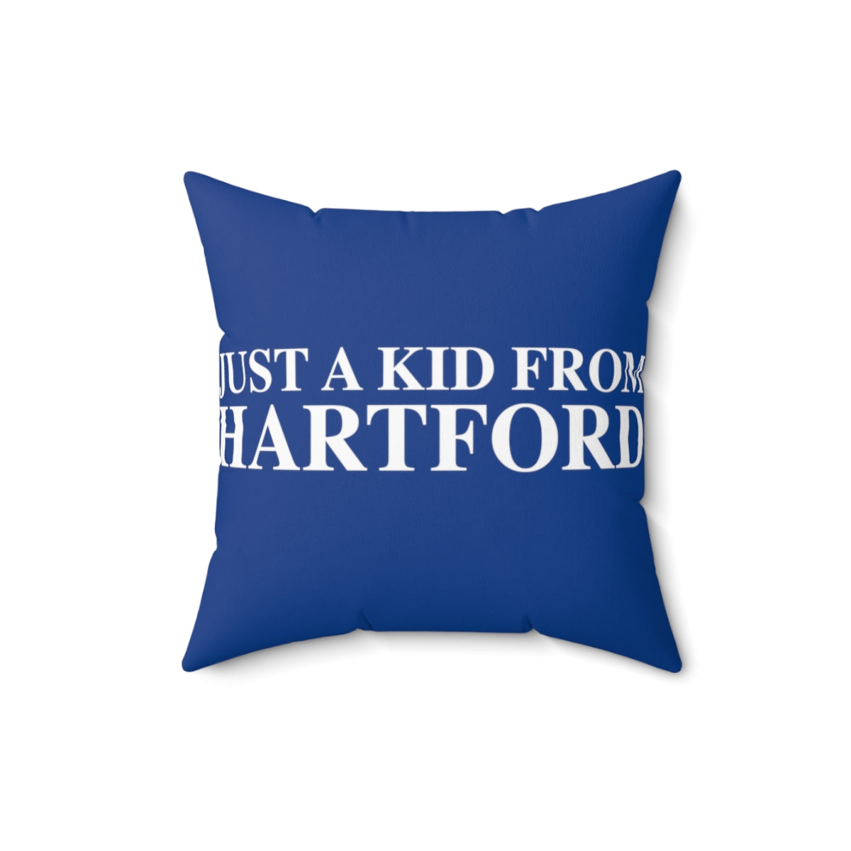 Just a kid from Hartford Spun Polyester Square Pillow  Did you grow up in Hartford, Connecticut? Or know of someone who did? This collection is for someone who has those special Hartford memories.  Proceeds help grow Finding Connecticut's website and brand.   Click here to go back to our home page. 

just a kid from hartford // hartford ct pillow // finding connecticut