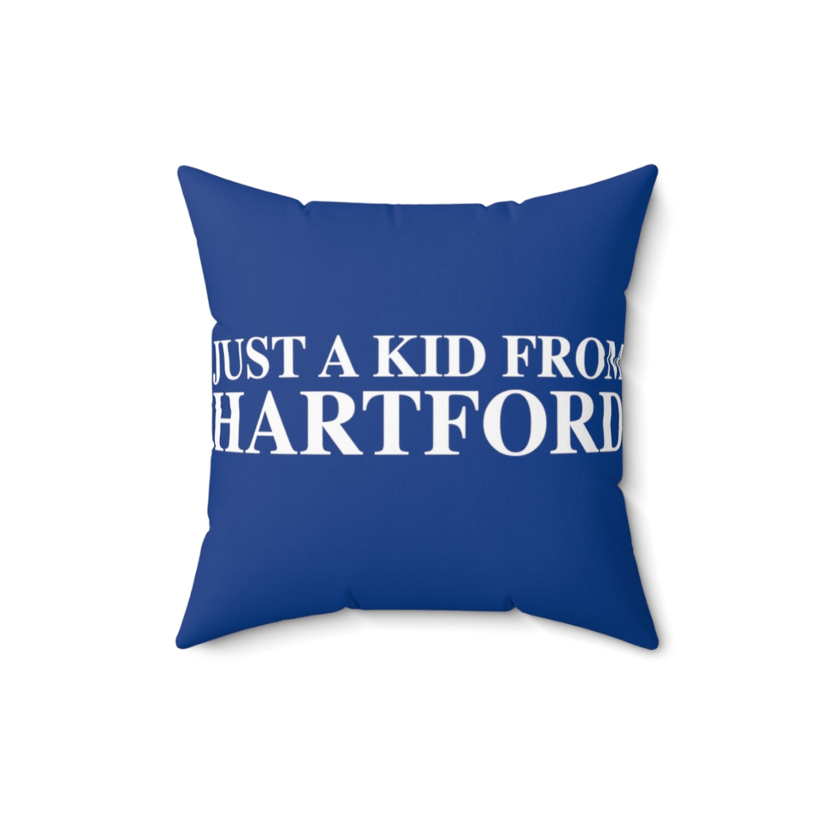 Just a kid from Hartford Spun Polyester Square Pillow  Did you grow up in Hartford, Connecticut? Or know of someone who did? This collection is for someone who has those special Hartford memories.  Proceeds help grow Finding Connecticut's website and brand.   Click here to go back to our home page. 

just a kid from hartford // hartford ct pillow // finding connecticut