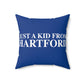 Just a kid from Hartford Spun Polyester Square Pillow  Did you grow up in Hartford, Connecticut? Or know of someone who did? This collection is for someone who has those special Hartford memories.  Proceeds help grow Finding Connecticut's website and brand.   Click here to go back to our home page. 

just a kid from hartford // hartford ct pillow // finding connecticut