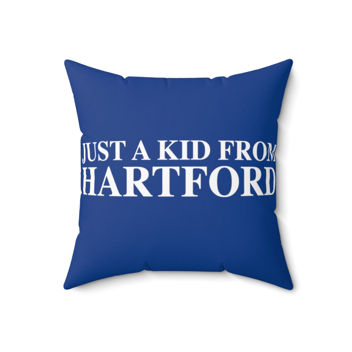 Just a kid from Hartford Spun Polyester Square Pillow  Did you grow up in Hartford, Connecticut? Or know of someone who did? This collection is for someone who has those special Hartford memories.  Proceeds help grow Finding Connecticut's website and brand.   Click here to go back to our home page. 

just a kid from hartford // hartford ct pillow // finding connecticut
