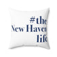 #thenewhavenlife Spun Polyester Square Pillow   Free USA shipping   Proceeds help grow Finding Connecticut's website and brand.   Click here to visit our home page