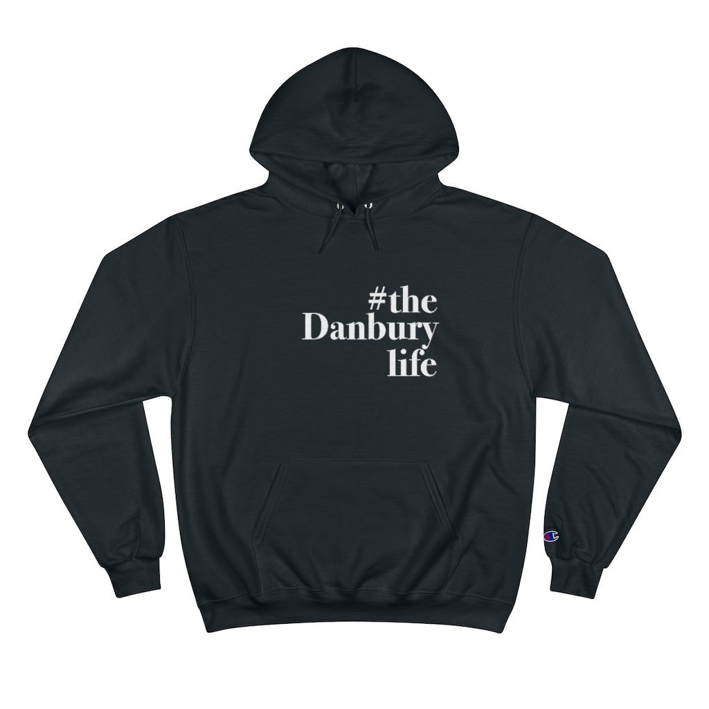 the danbury life Champion hoodie sweatshshirt // danbury connecticut// finding connecticut