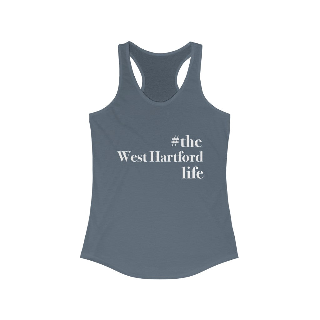 #thewesthartfordlife tank top. West Hartford Connecticut tee shirts, hoodies sweatshirts, mugs, other apparel, home gifts, and souvenirs. Proceeds of this collection go to help Finding Connecticut’s brand. Free USA shipping. 

#thewesthartfordlife // west hartford ct womens tank top shirt // finding  connecticut